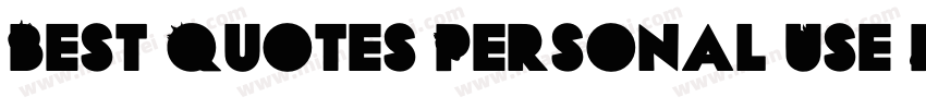 Best Quotes Personal Use Regular字体转换